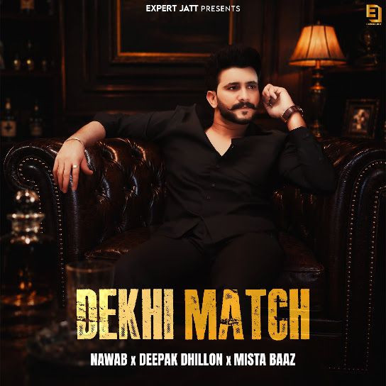 Dekhi Match Nawab, Deepak Dhillon mp3 song download, Dekhi Match Nawab, Deepak Dhillon full album mp3 song