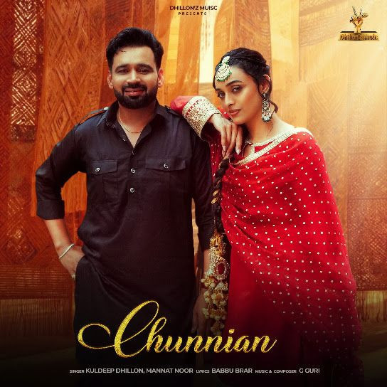 Chunnian Kuldeep Dhillon, Mannat Noor mp3 song download, Chunnian Kuldeep Dhillon, Mannat Noor full album mp3 song