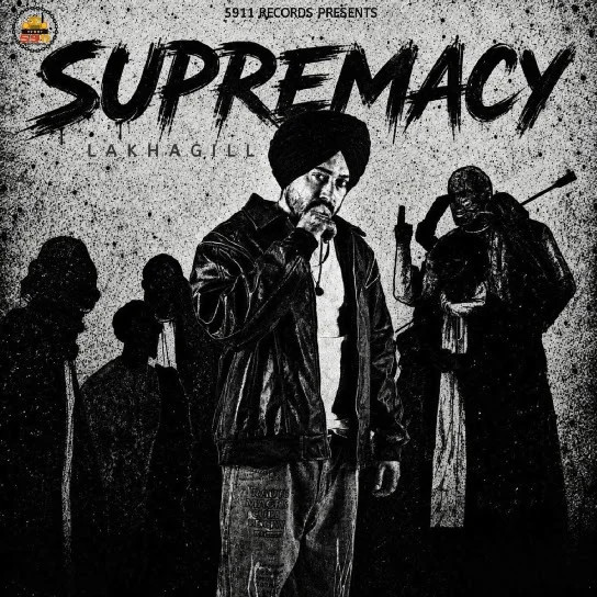 Mahol Lakha Gill, Gurlez Akhtar mp3 song download, Supremacy - EP Lakha Gill, Gurlez Akhtar full album mp3 song