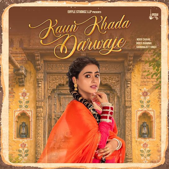 Kaun Khada Darwaje Noor Chahal mp3 song download, Kaun Khada Darwaje Noor Chahal full album mp3 song