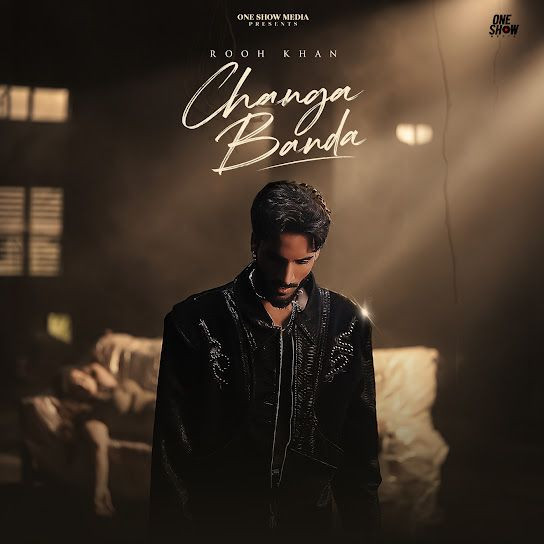 Changa Banda Rooh Khan mp3 song download, Changa Banda Rooh Khan full album mp3 song