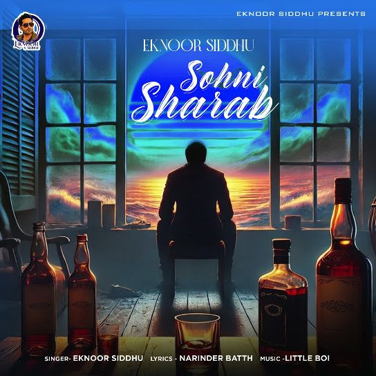 Sohni Sharab Eknoor Siddhu mp3 song download, Sohni Sharab Eknoor Siddhu full album mp3 song