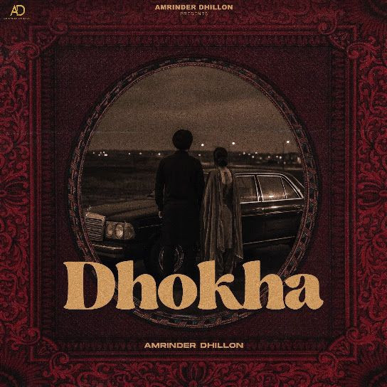 Dhokha Amrinder Dhillon mp3 song download, Dhokha Amrinder Dhillon full album mp3 song