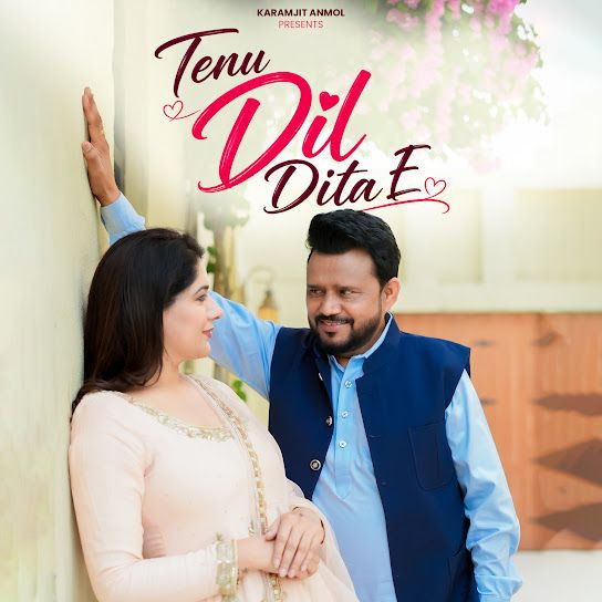 Tenu Dil Dita E Karamjit Anmol mp3 song download, Tenu Dil Dita E Karamjit Anmol full album mp3 song