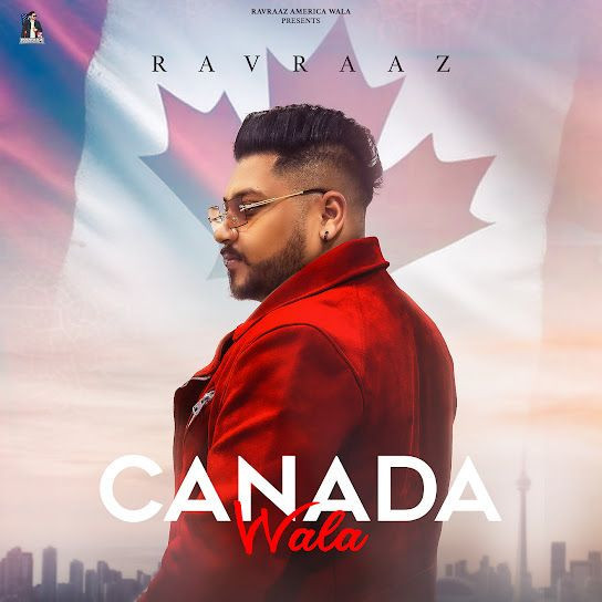 Canada Wala Ravraaz mp3 song download, Canada Wala Ravraaz full album mp3 song