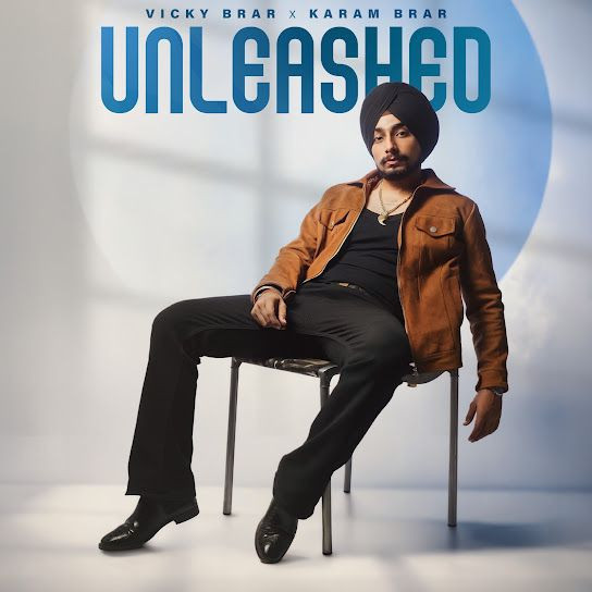 Unleashed Vicky Brar, Karam Brar mp3 song download, Unleashed Vicky Brar, Karam Brar full album mp3 song