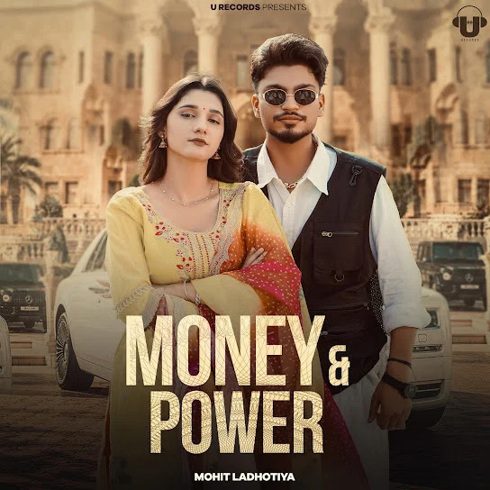 Money & Power Mohit Ladhotiya mp3 song download, Money & Power Mohit Ladhotiya full album mp3 song