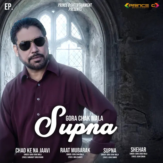 Raat Mubarak Gora Chak Wala mp3 song download, Supna - EP Gora Chak Wala full album mp3 song