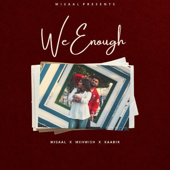We Enough Misaal mp3 song download, We Enough Misaal full album mp3 song