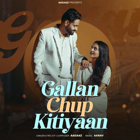 Gallan Chup Kitiyaan Aagaaz mp3 song download, Gallan Chup Kitiyaan Aagaaz full album mp3 song