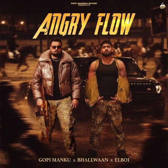 Angry Flow Gopi Manku, Bhalwaan mp3 song download, Angry Flow Gopi Manku, Bhalwaan full album mp3 song