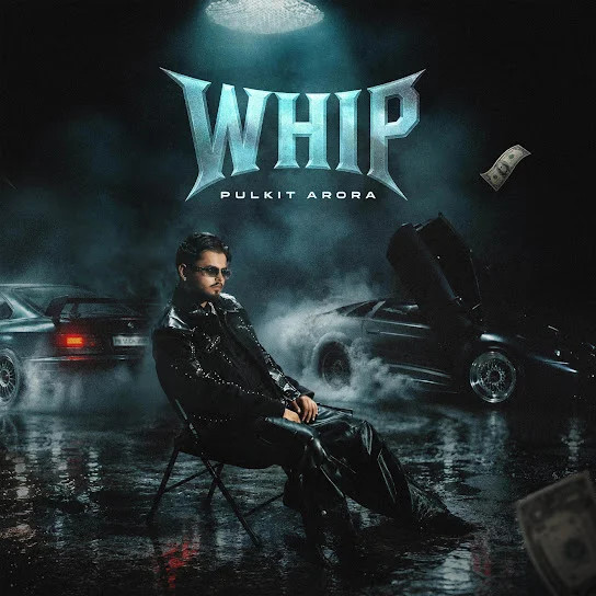 Whip Pulkit Arora mp3 song download, Whip Pulkit Arora full album mp3 song