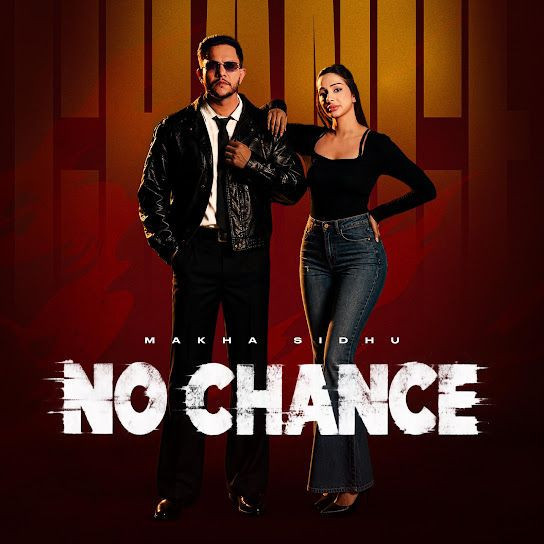 No Chance Makha Sidhu, Karam Brar mp3 song download, No Chance Makha Sidhu, Karam Brar full album mp3 song