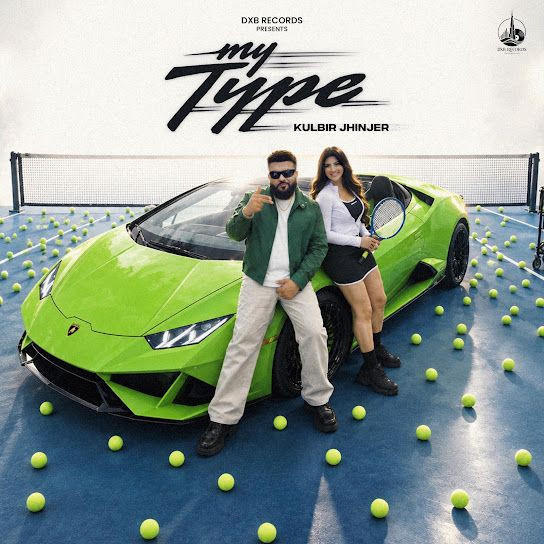 MY TYPE Kulbir Jhinjer mp3 song download, MY TYPE Kulbir Jhinjer full album mp3 song