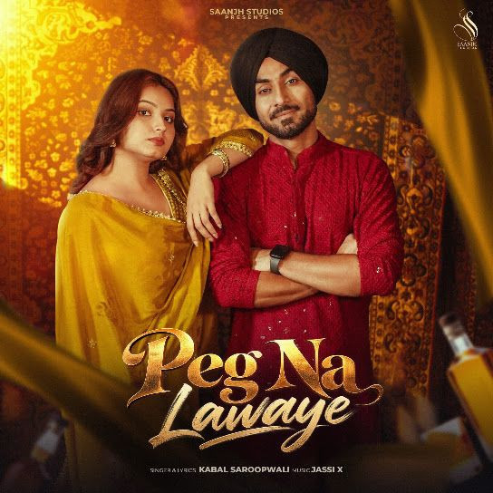 Peg Na Lawaye Kabal Saroopwali mp3 song download, Peg Na Lawaye Kabal Saroopwali full album mp3 song
