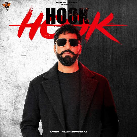 Hook Vijay Mattewara mp3 song download, Hook Vijay Mattewara full album mp3 song