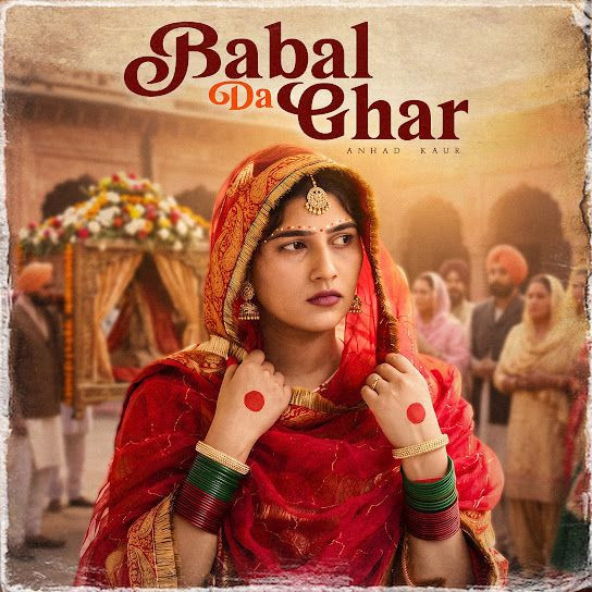 Babal Da Ghar Anhad Kaur mp3 song download, Babal Da Ghar Anhad Kaur full album mp3 song