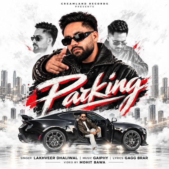 Parking Lakhveer Dhaliwal mp3 song download, Parking Lakhveer Dhaliwal full album mp3 song