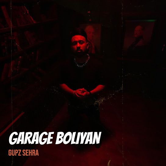 Garage Boliyan Gupz Sehra mp3 song download, Garage Boliyan Gupz Sehra full album mp3 song