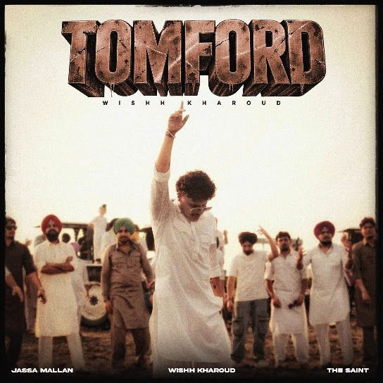 Tomford Wishh Kharoud mp3 song download, Tomford Wishh Kharoud full album mp3 song