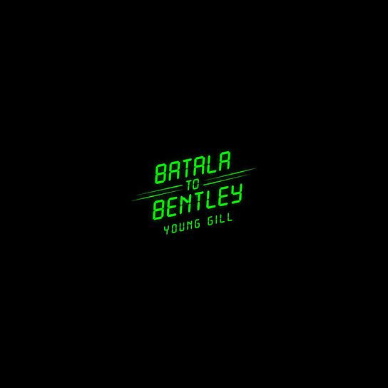 Batala to Bentley Young Gill mp3 song download, Batala to Bentley Young Gill full album mp3 song