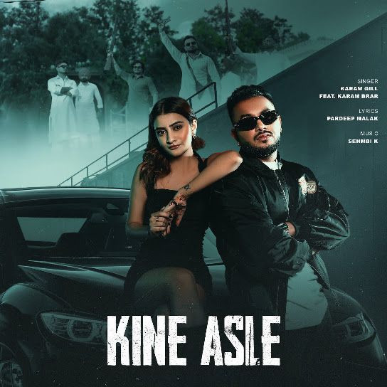 Kine Asle Karam Gill, Karam Brar mp3 song download, Kine Asle Karam Gill, Karam Brar full album mp3 song