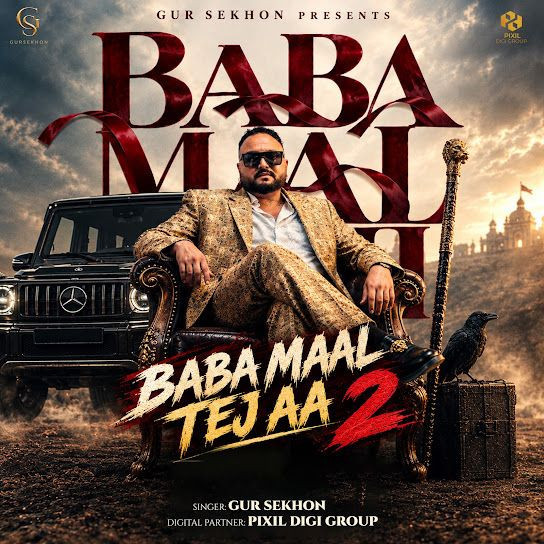 Baba Maal Tej Aa 2 Gur Sekhon mp3 song download, Baba Maal Tej Aa 2 Gur Sekhon full album mp3 song