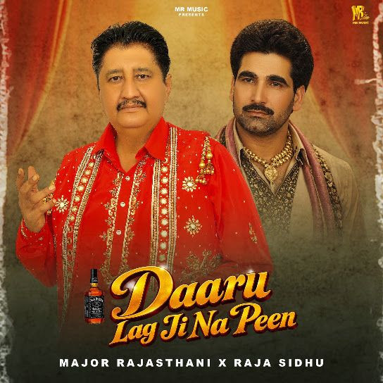 Daaru Lag Ji Na Peen Major Rajasthani, Raja Sidhu mp3 song download, Daaru Lag Ji Na Peen Major Rajasthani, Raja Sidhu full album mp3 song