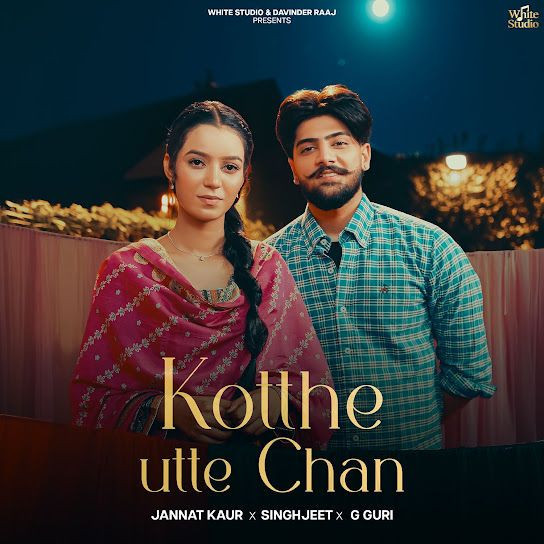 Kotthe Utte Chan Jannat Kaur mp3 song download, Kotthe Utte Chan Jannat Kaur full album mp3 song