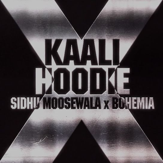 Kaali Hoodie Sidhu Moose Wala, Bohemia mp3 song download, Kaali Hoodie Sidhu Moose Wala, Bohemia full album mp3 song