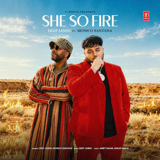 She So Fire Deep Jandu, Monico Santana mp3 song download, She So Fire Deep Jandu, Monico Santana full album mp3 song