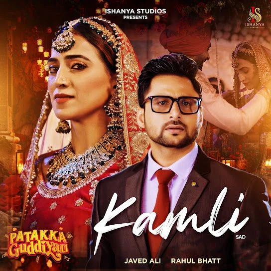 Kamli - Sad (From Patakka Guddiyan ) Javed Ali mp3 song download, Kamli - Sad (From Patakka Guddiyan ) Javed Ali full album mp3 song