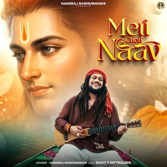 Meri Choti Naav Hansraj Raghuwanshi mp3 song download, Meri Choti Naav Hansraj Raghuwanshi full album mp3 song