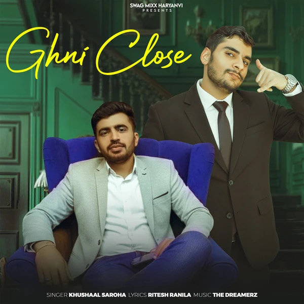 Ghni Close Khushaal Saroha, Ritesh Ranila mp3 song download, Ghni Close Khushaal Saroha, Ritesh Ranila full album mp3 song