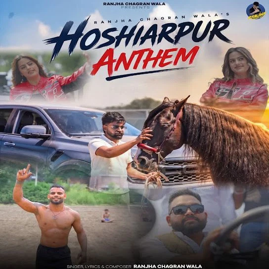 Hoshiarpur Anthem Ranjha Chagran Wala mp3 song download, Hoshiarpur Anthem Ranjha Chagran Wala full album mp3 song