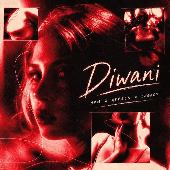 Diwani Afreen, AKM, Legacy mp3 song download, Diwani Afreen, AKM, Legacy full album mp3 song