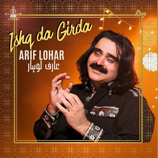 Ishq Da Girda Arif Lohar mp3 song download, Ishq Da Girda Arif Lohar full album mp3 song