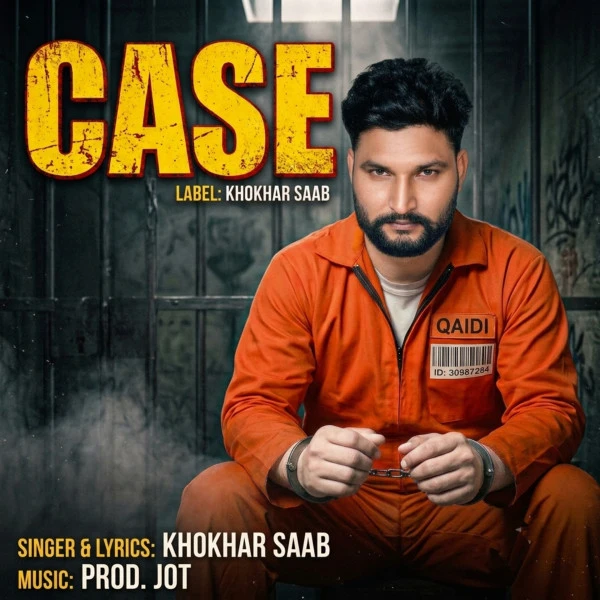 Case Khokhar Saab mp3 song download, Case Khokhar Saab full album mp3 song