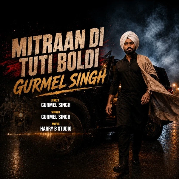 Mitraan di tuti boldi Gurmel Singh mp3 song download, Mitraan di tuti boldi Gurmel Singh full album mp3 song